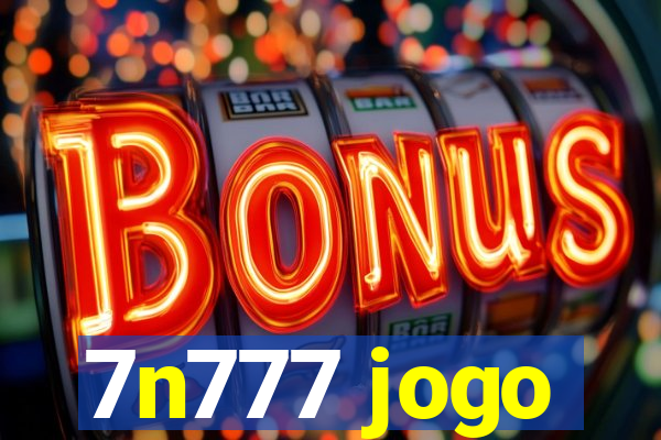 7n777 jogo